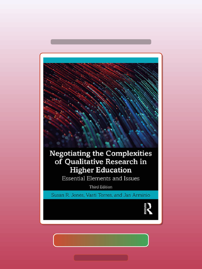 Negotiating The Complexities of Qualitative Research in Higher ...