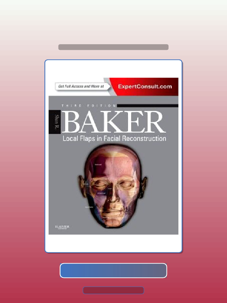 Local Flaps in Facial Reconstruction 3rd Edition | PDF | Plastic