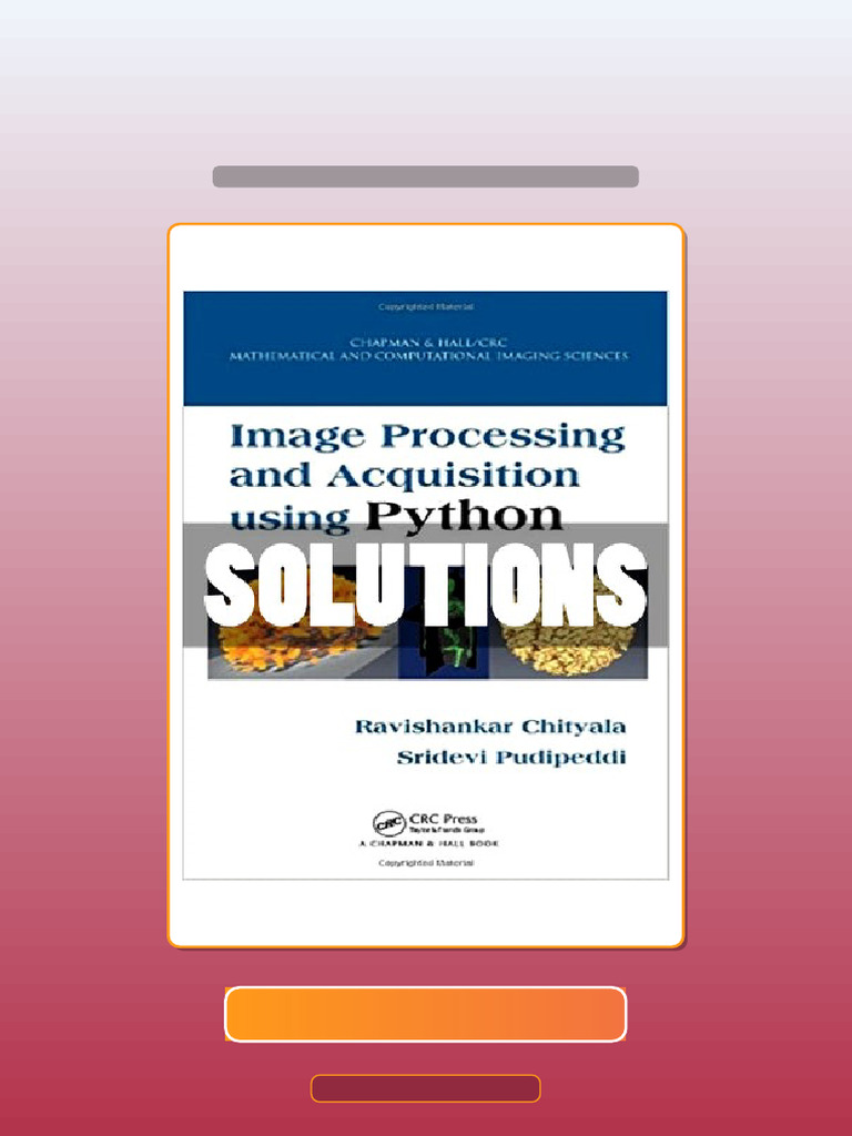 Solutions Image Processing and Acquisition Using Python 1 Ed Chityala ...
