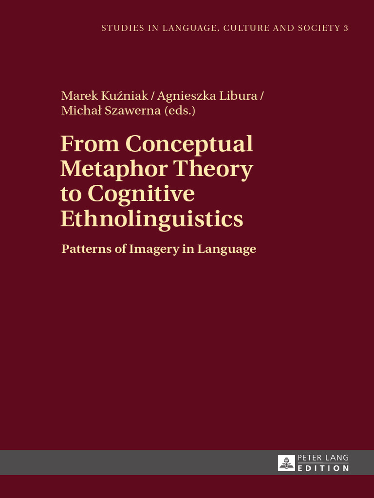 From Conceptual Metaphor Theory To Cognitive Ethnolinguistics | PDF ...