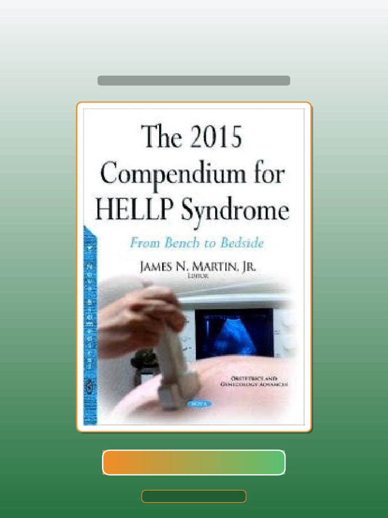 The 2015 Compendium For Hellp Syndrome From Bench To Bedside Ebook and ...
