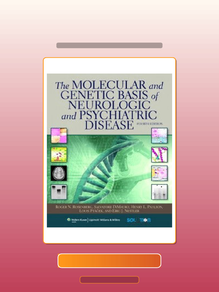 The Molecular and Genetic Basis of Neurologic and Psychiatric Disease ...