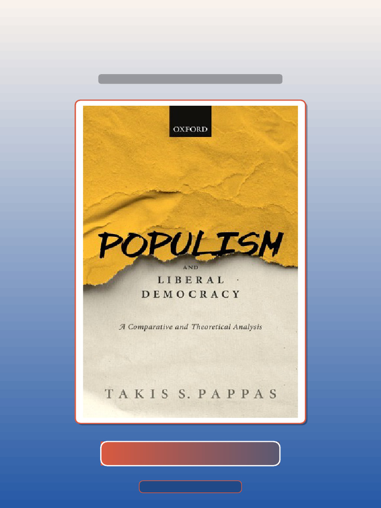 Populism and Liberal Democracy A Comparative and Theoretical Analysis ...