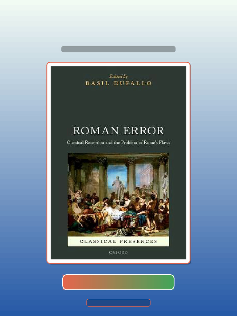 Roman Error Classical Reception and The Problem of Romes Flaws Basil ...