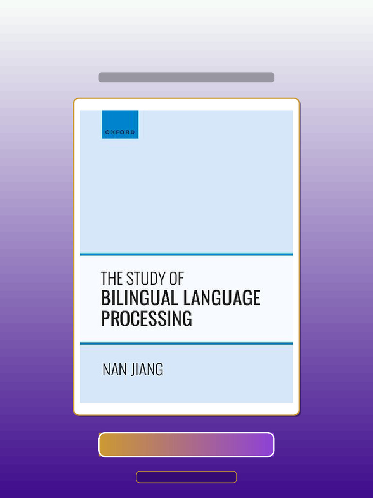 Testbank The Study of Bilingual Language Processing 1st Edition Nan ...