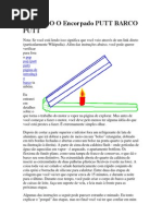 Fazendo o Encorpado Putt Barco Putt