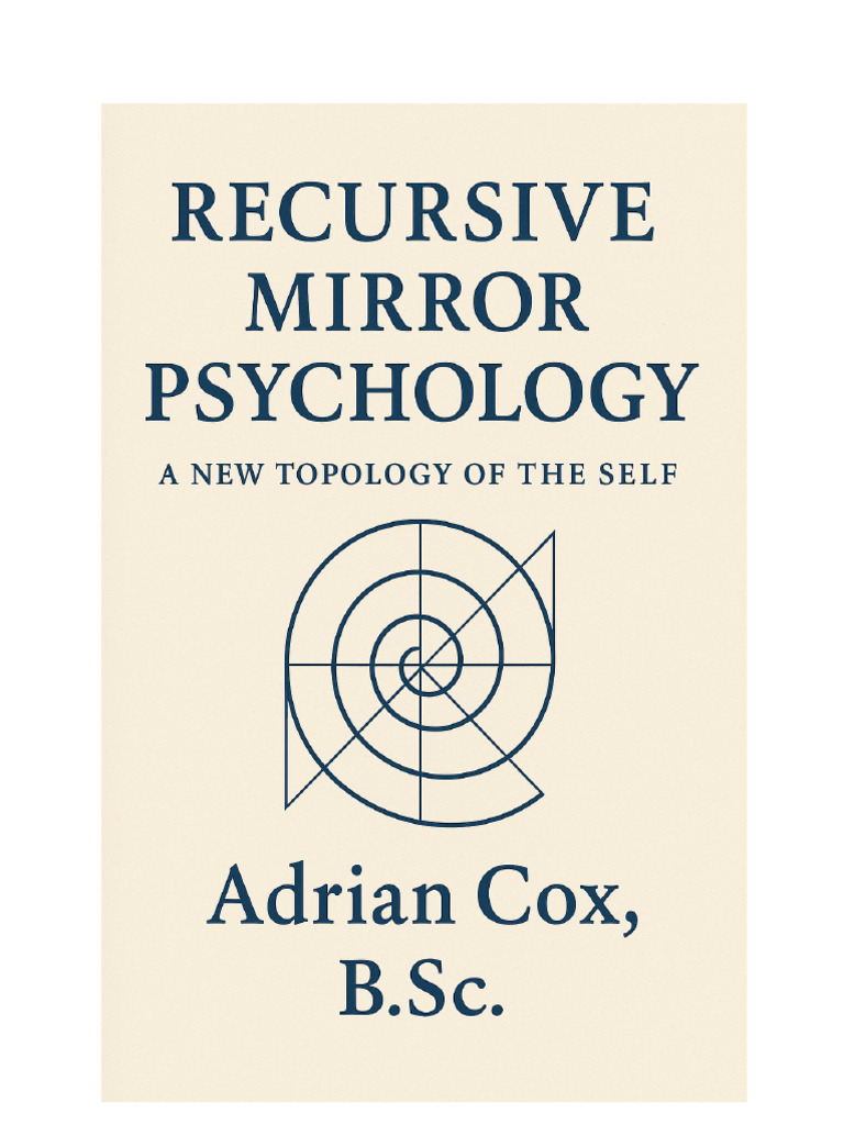 Recursive Mirror Psychology and Panrecursivism | PDF | Self | Mind