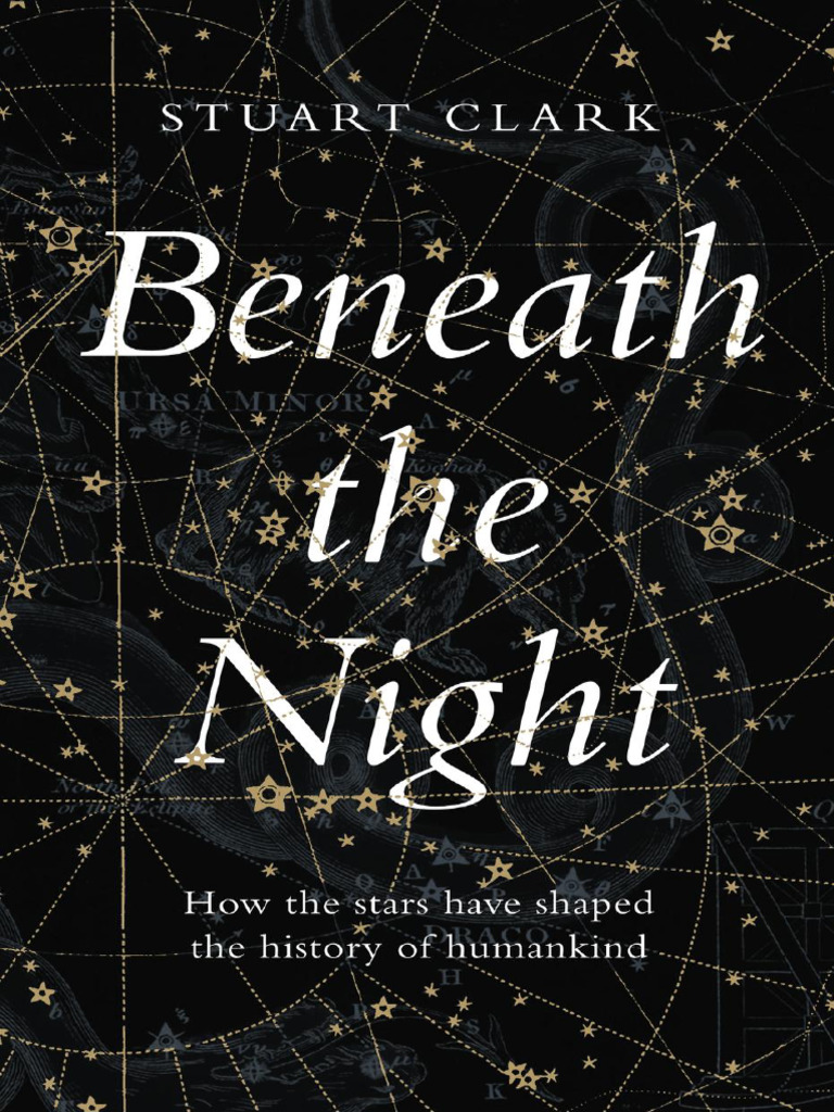 Beneath The Night How The Stars Have Shaped The History of Humankind  (Stuart Clark) (Z-Library) | PDF | Stonehenge