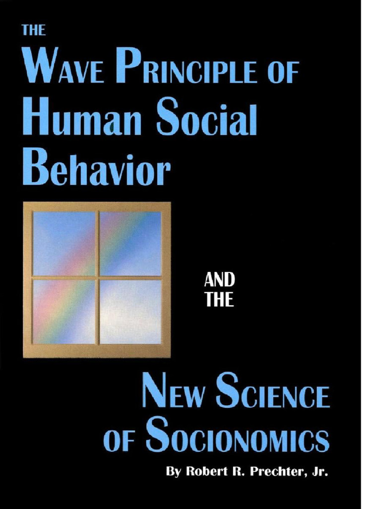 Robert R Prechter JR The Wave Principle of Human Social Behavior and ...