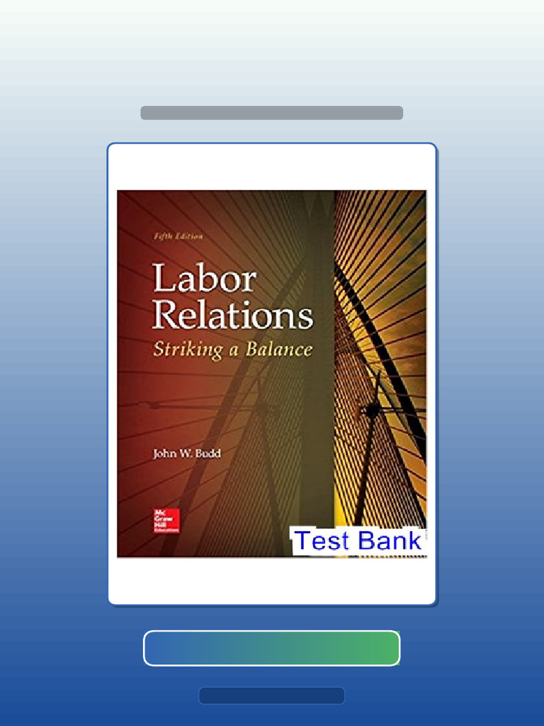 Labor Relations Striking A Balance 5th Edition Budd Unlocked Test Bank ...