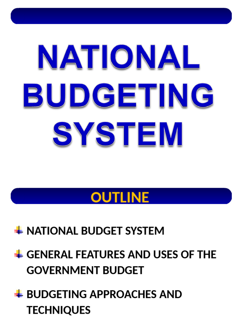National Budget System Overview | PDF | Budget | Government Budget