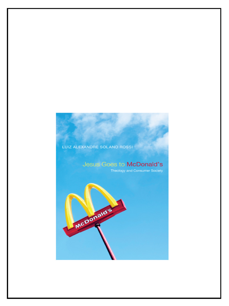 Jesus Goes To Mcdonalds Luiz Alexandre Solano Rossi Download | PDF |  Project Gutenberg
