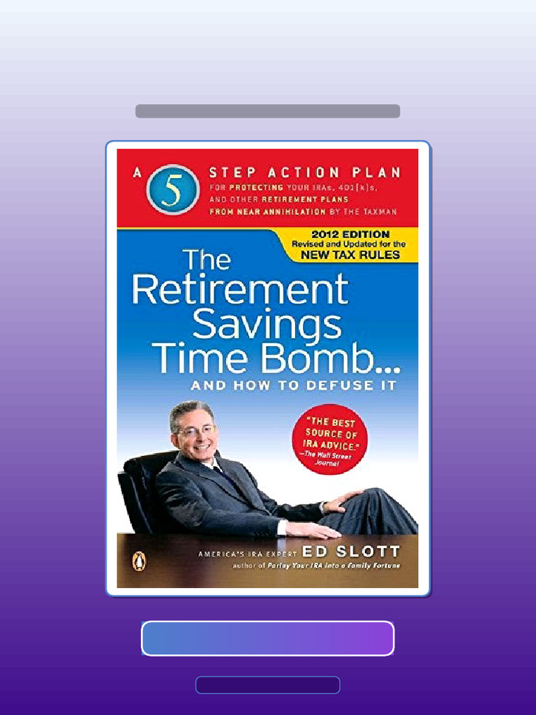 The Retirement Savings Time Bomb and How To Defuse It Unlocked Test ...