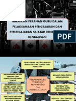 FPK Pismp Sem 1 Pembentangan 9 PERANAN GURU DALAM PELAKSANAAN PENGAJARAN DAN PEMBELAJARAN SEJAJAR DENGAN ERA GLOBALISASI