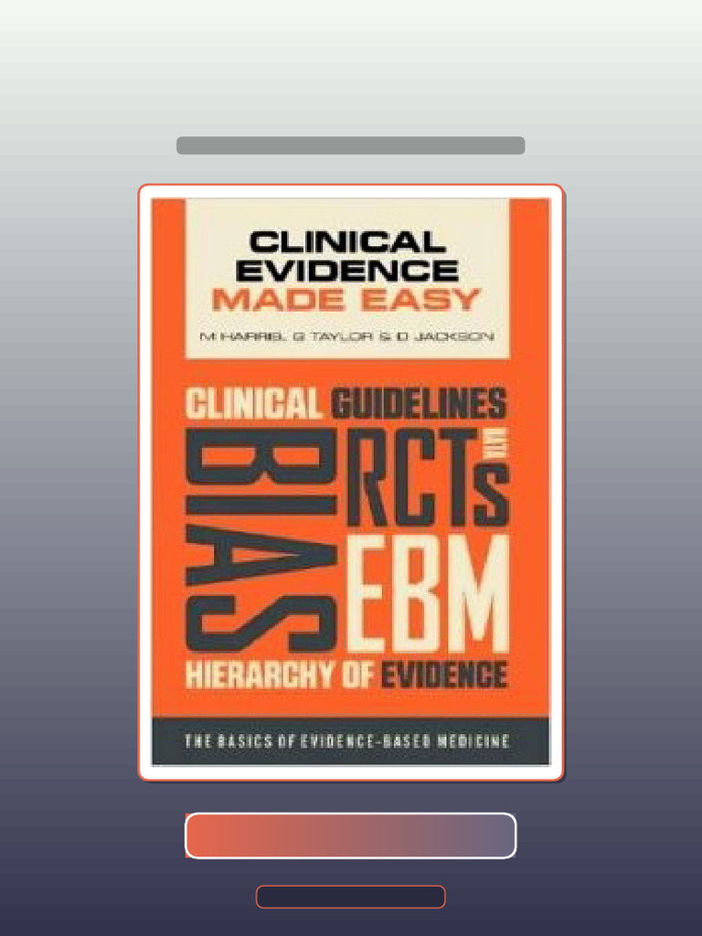 Clinical Evidence Made Easy The Basics of Evidencebased Medicine ...