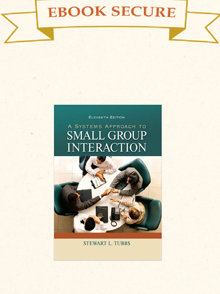 (Ebook PDF) A Systems Approach To Small Group Interaction, 11th Edition ...
