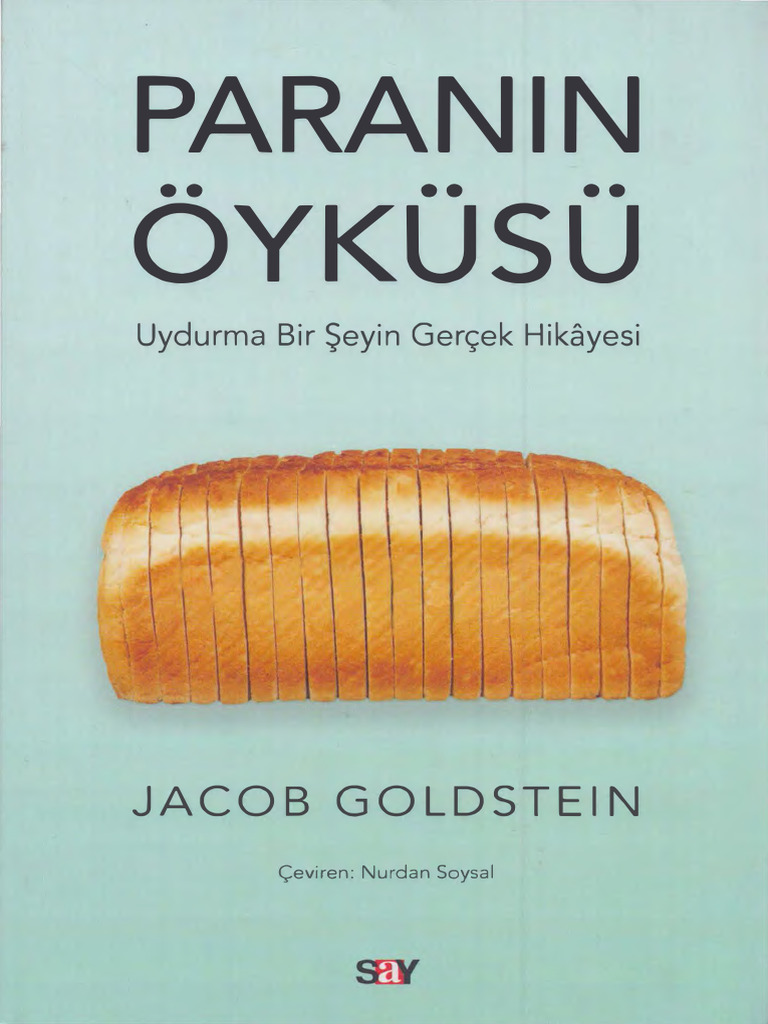 Paranın Öyküsü Uydurma Bir Şeyin Gerçek Hikayesi Jacob Goldstein | PDF