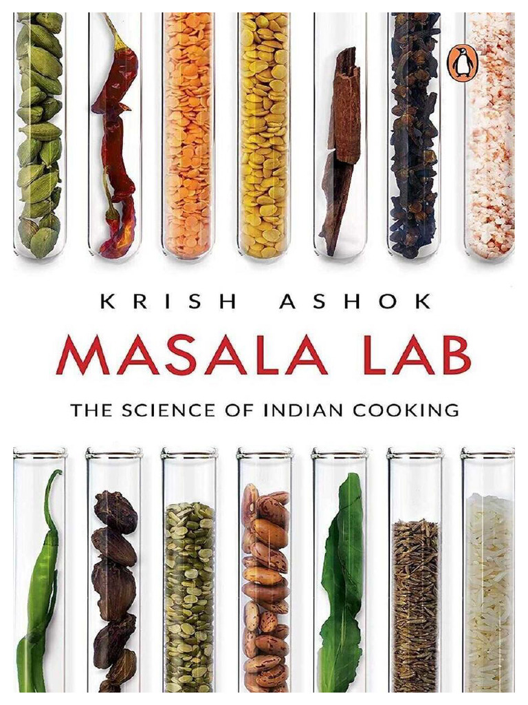 Masala Lab The Science of Indian Cooking by Krish Ashok PDF Free | PDF