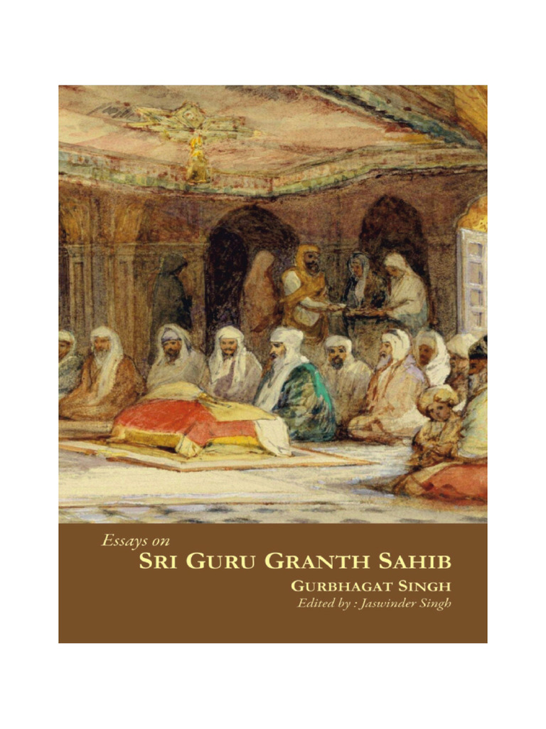 Essays on Sri Guru Granth Sahib | PDF | Guru Granth Sahib | Bhakti Movement