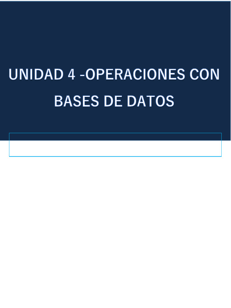 Unidad 4 - Operaciones Con Bases de Datos | PDF | Bases de datos | Mi sql