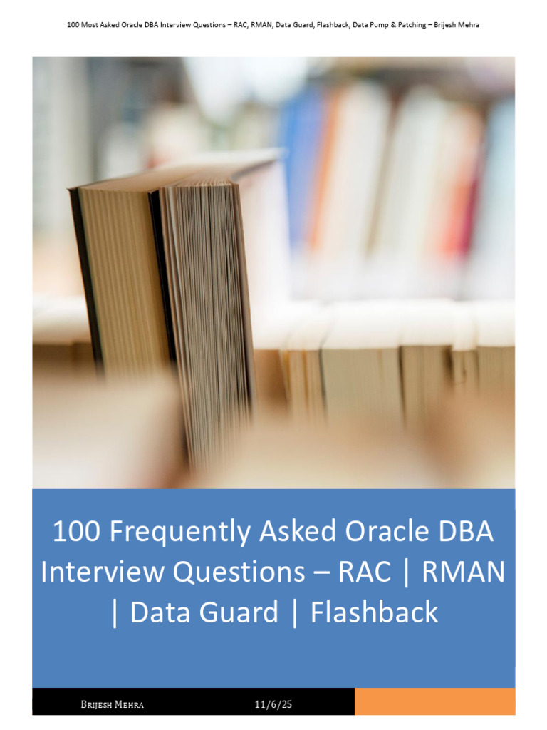 100 Frequently Asked Oracle DBA Interview Questions - RAC - RMAN - Data  Guard - Flashback | PDF | Backup | Databases