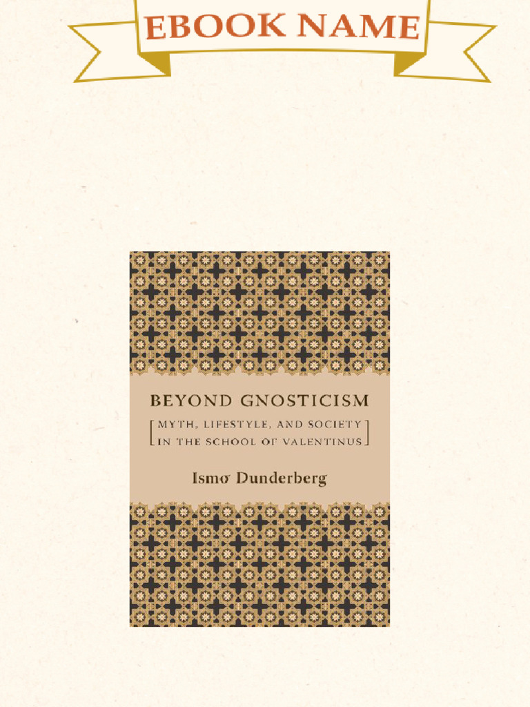Beyond Gnosticism Myth Lifestyle and Society in The School of ...