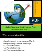 Global Warming:Earth Having Fever: Can We Find Some Solutions Together .