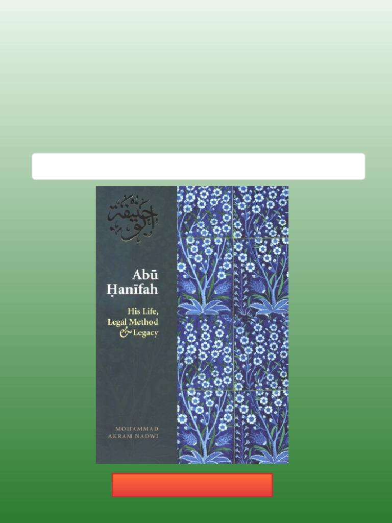 Abu Hanifah His Life Legal Method Legacy Mohammed Akram Nadwi download ...
