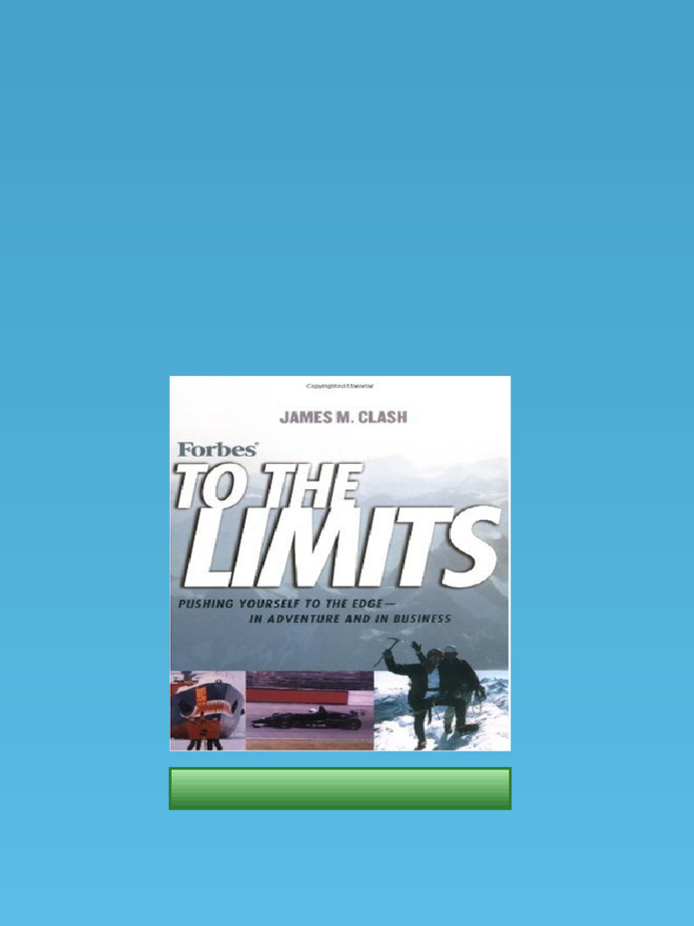 (Ebook) Forbes To The Limits: Pushing Yourself to the Edge In Adventure ...