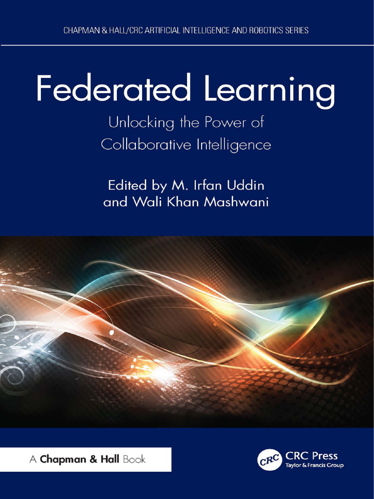 2025 Federated Learning Unlocking The Power of Collaborative ...