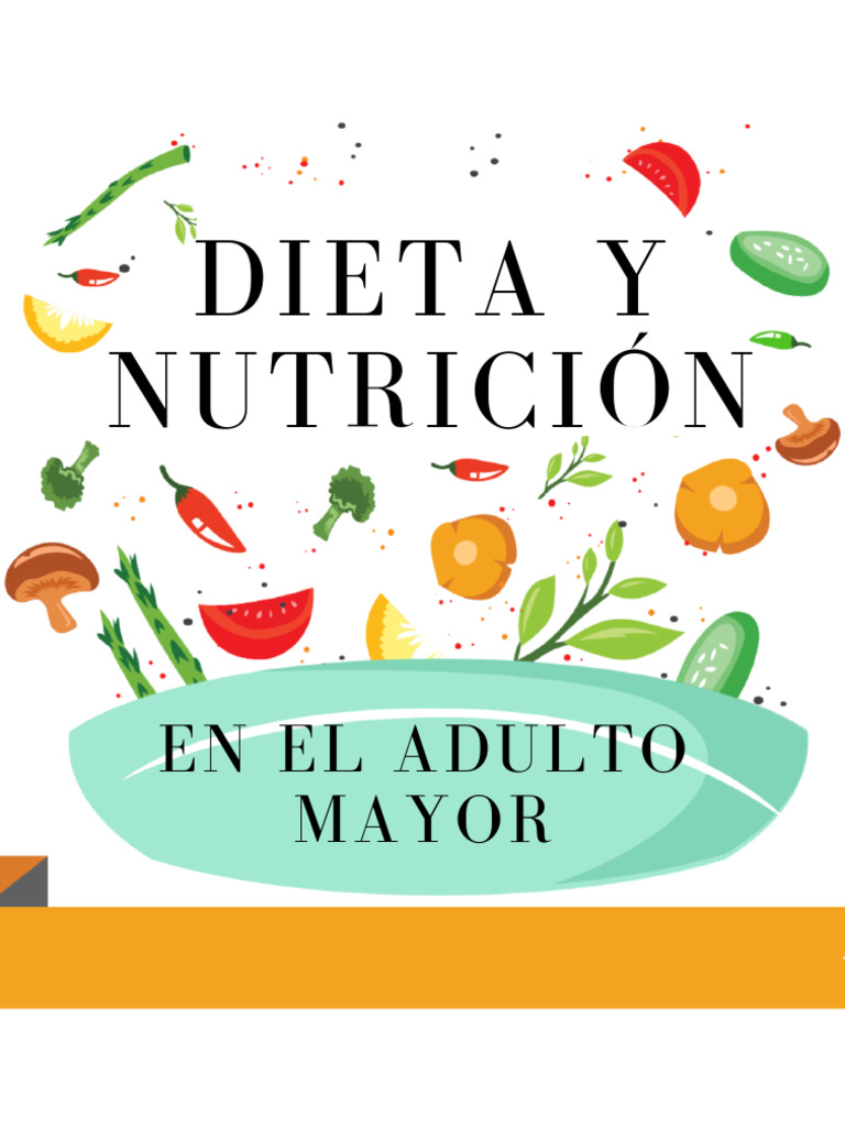 Nutrición Saludable en Adultos Mayores | PDF | Dieta | Alimentos