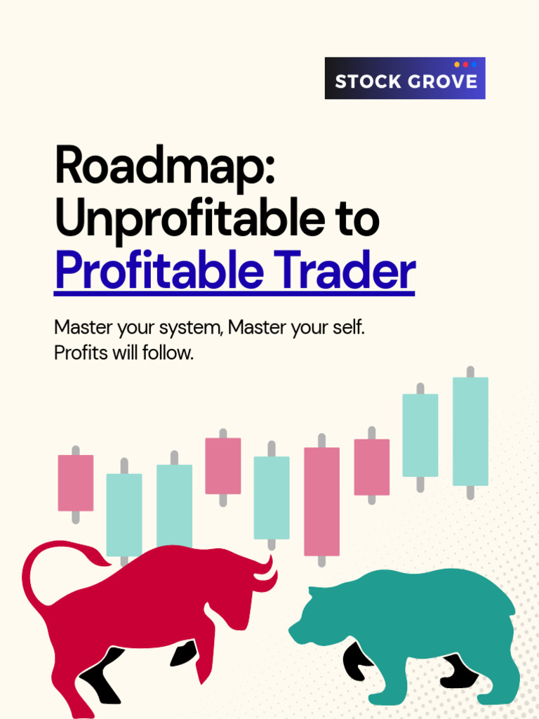 Unprofitable To Profitable Trader by StockGrove | PDF | Disciplines | Risk