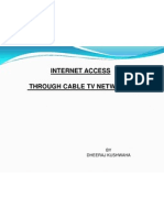 Internet Access Through Cable TV Networks: BY Dheeraj Kushwaha