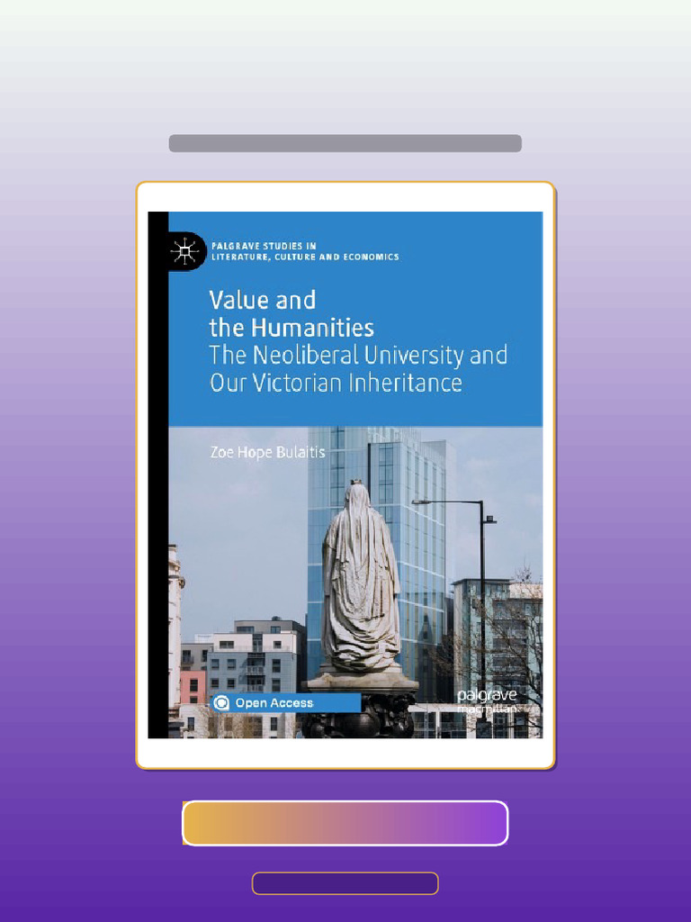 Value and The Humanities The Neoliberal University and Our Victorian ...