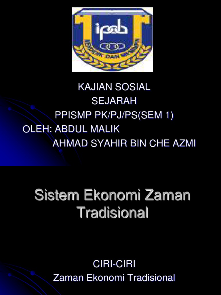 Ciri Ekonomi Tradisional Ciri Ekonomi Tradisional