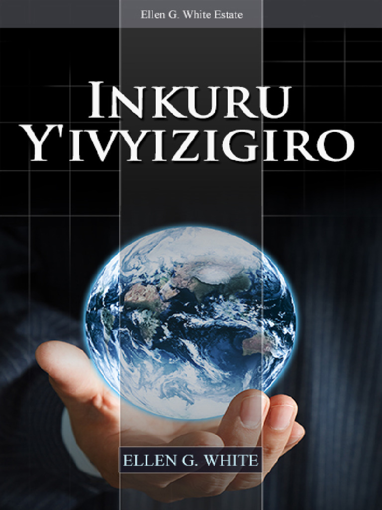Inkuru y'Ivyizigiro na Ellen G. White | PDF | Theology | Religious ...