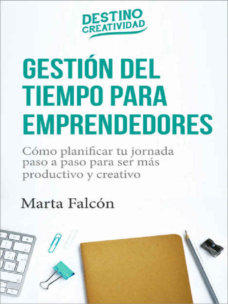 Gestión Del Tiempo para Emprendedores - Cómo Planificar Tu - Marta ...
