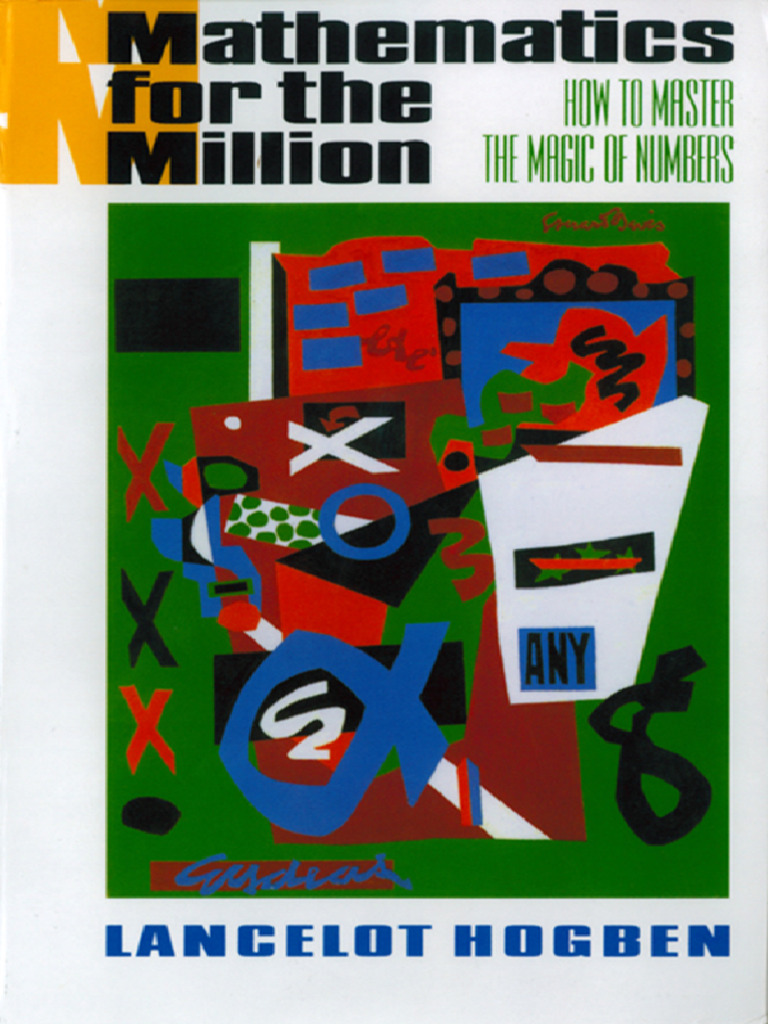 Mathematics For The Millions - How To Master The Magic of - Lancelot Thomas Hogben - Fourth Ed ...