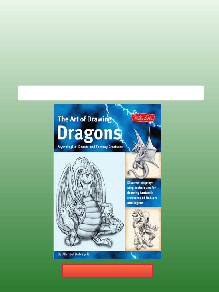 The Art of Drawing Dragons Discover Simple Step by Step Techniques For Drawing Fantastic ...