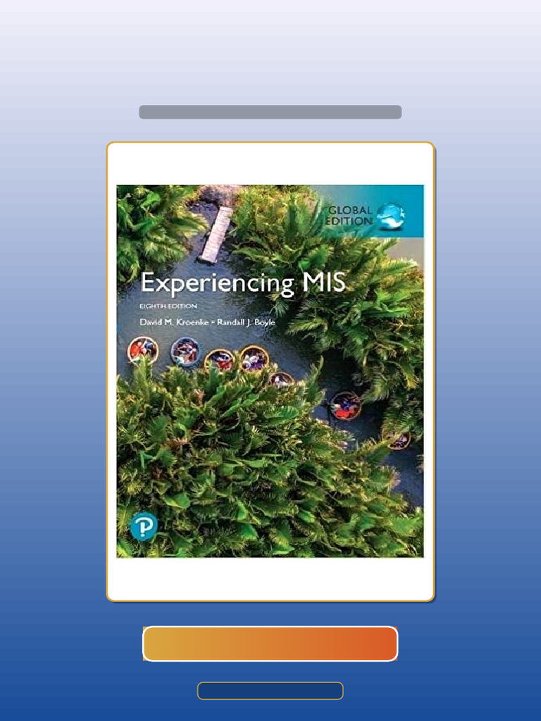 Experiencing MIS Global Edition 8th Edition Unlocked Test Bank | PDF ...