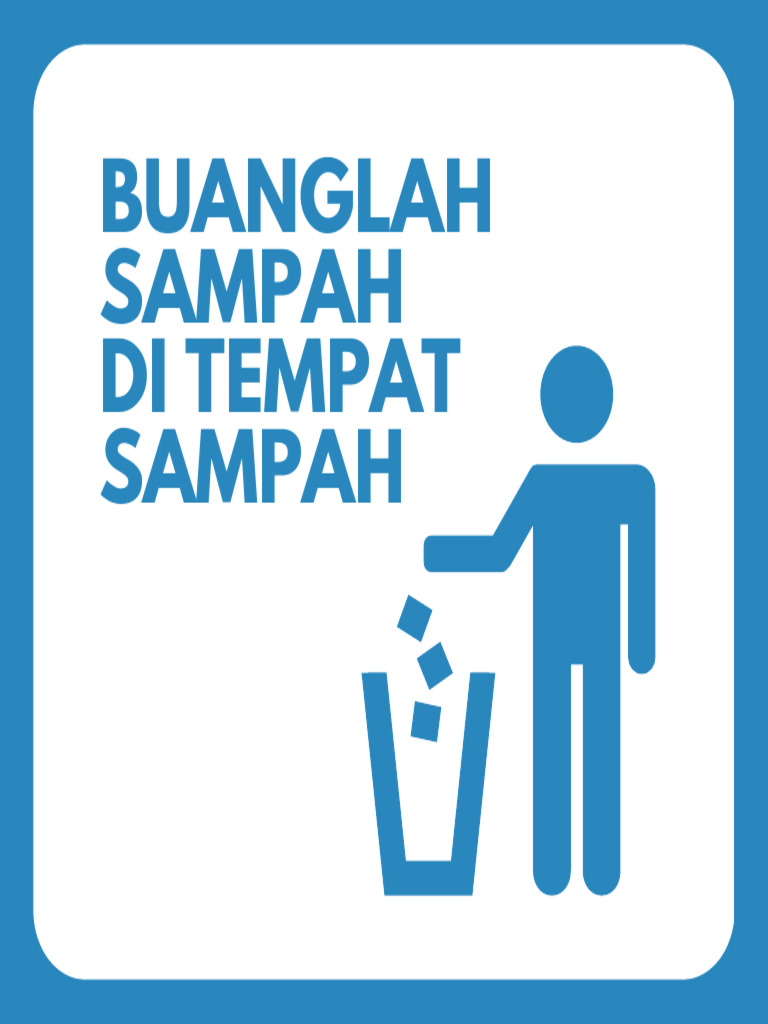 Biru Dan Putih Informasi Buanglah Sampah Pada Tempatnya Yard Signs | PDF