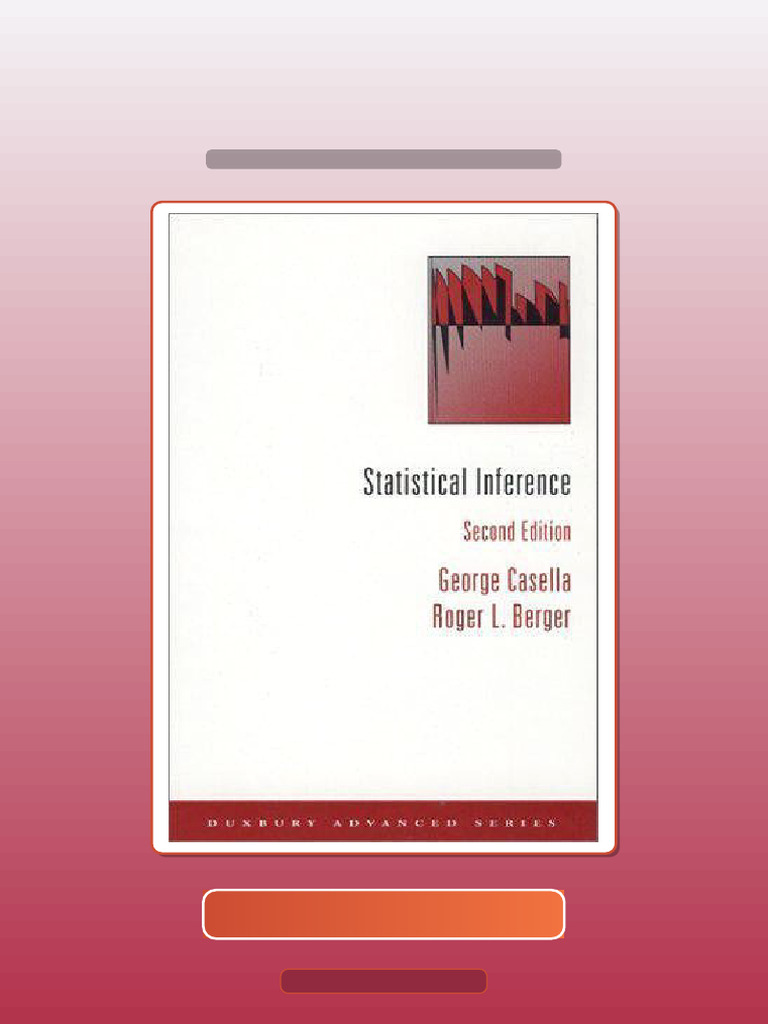 Statistical Inference Second Edition George Casella Roger L Berger ...