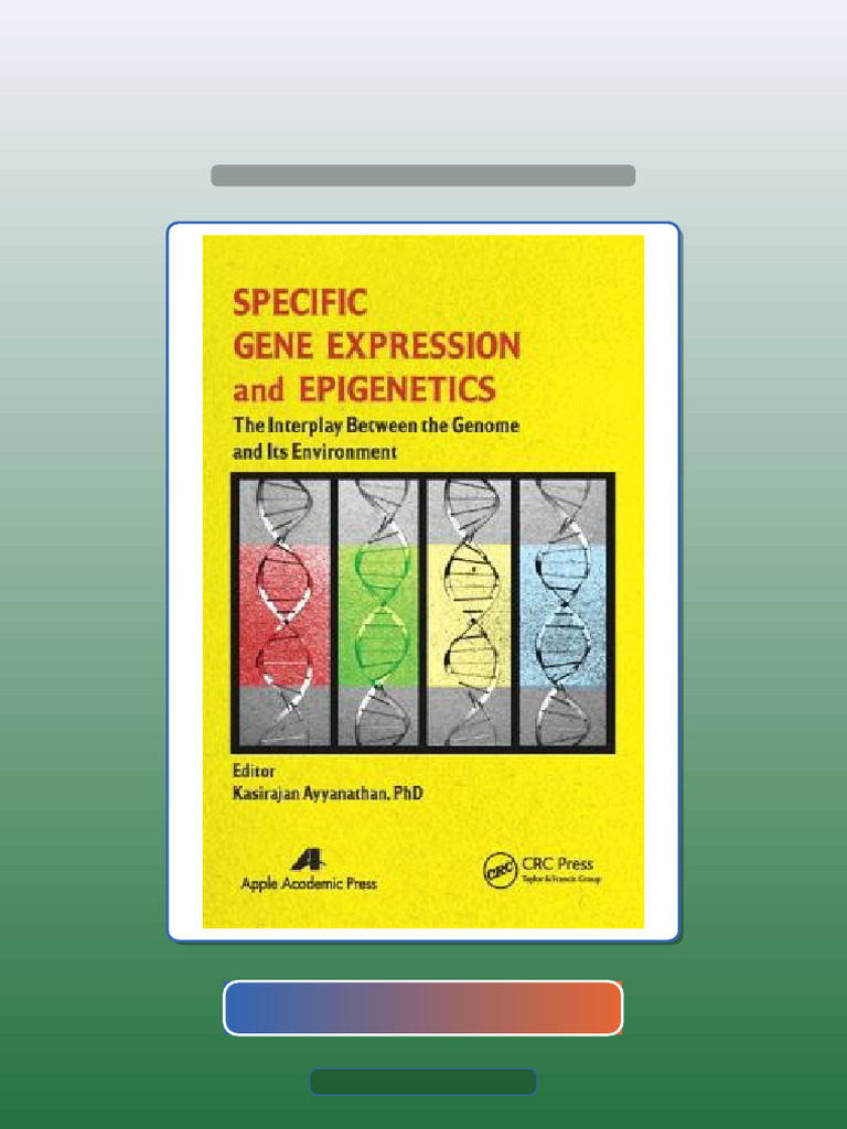 Specific Gene Expression and Epigenetics The Interplay Between The ...