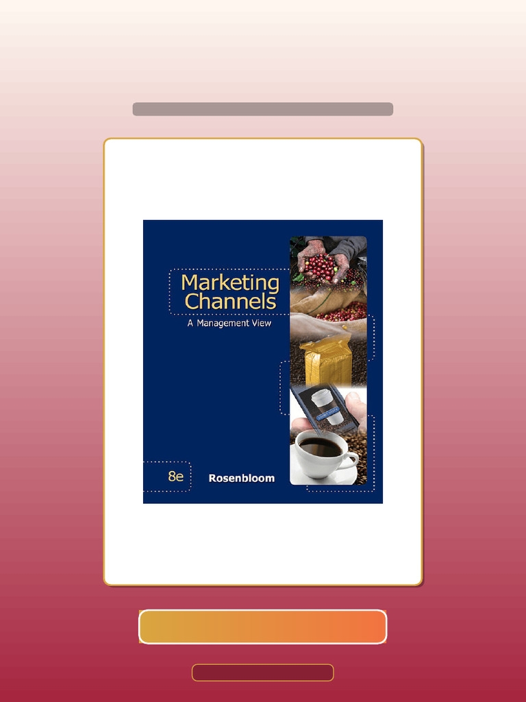Marketing Channels 8th Edition Bert Rosenbloom Ebook and TestBank ...