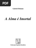 # - Gabriel Delanne - A Alma E Imortal - [ Espiritismo