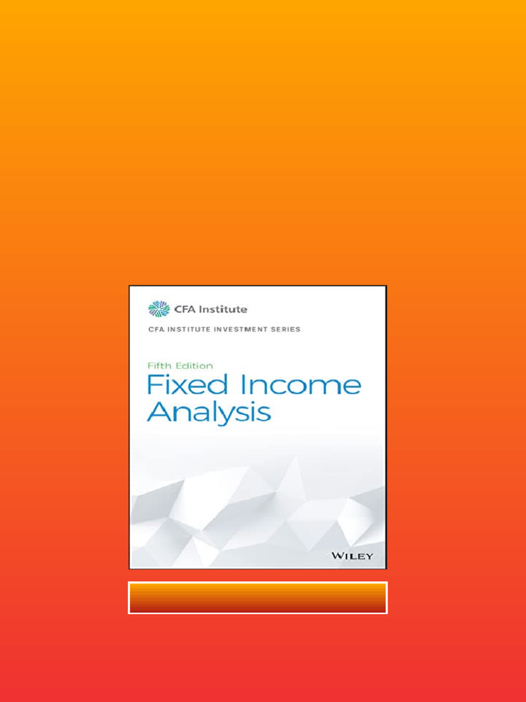 Fixed Income Analysis, 5th Edition Cfa Institute download