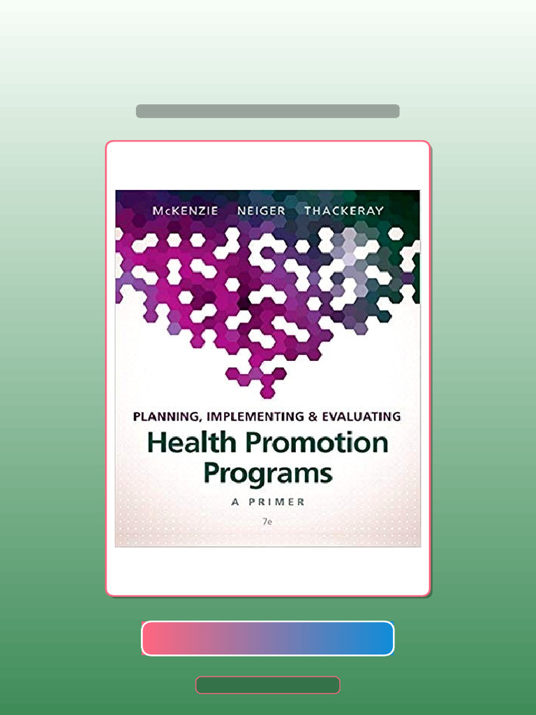 Planning Implementing Evaluating Health Promotion Programs A Primer 7th ...
