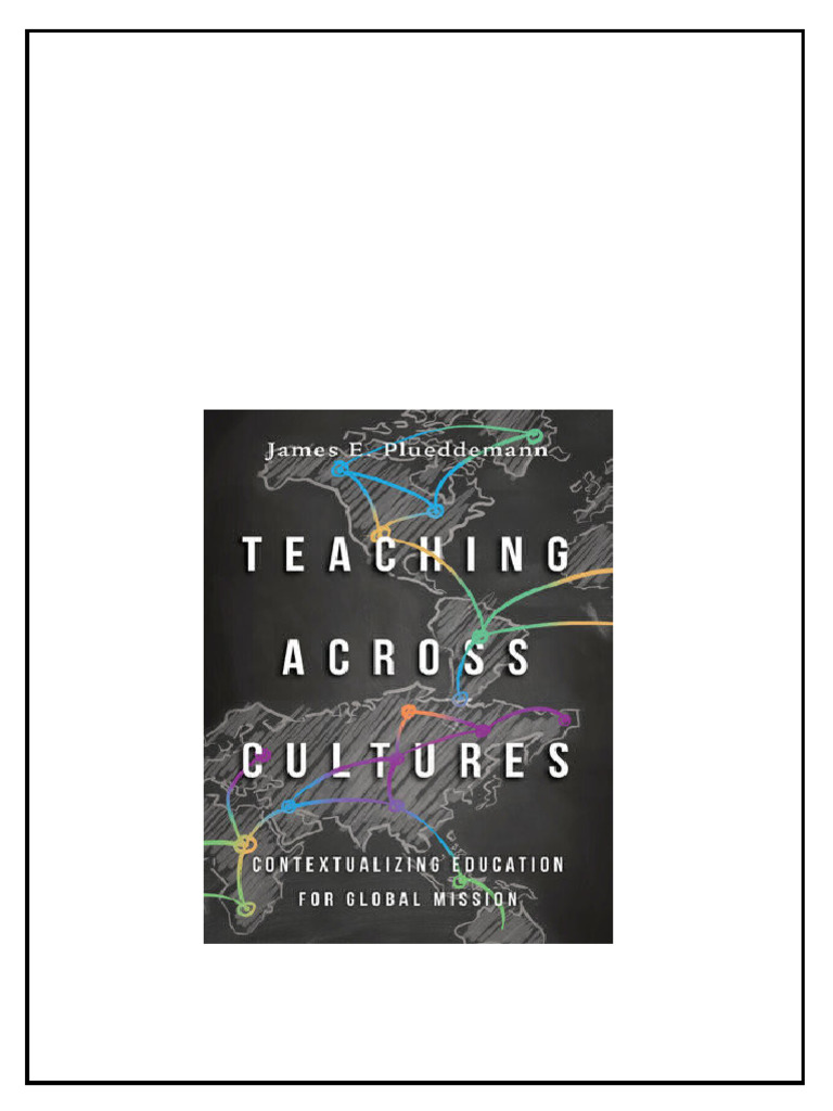 Teaching Across Cultures Contextualizing Education For Global Mission ...