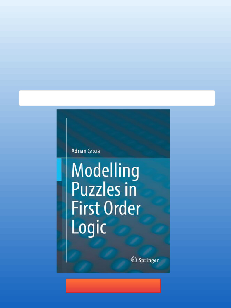 Modelling Puzzles in First Order Logic Adrian Groza pdf download | PDF