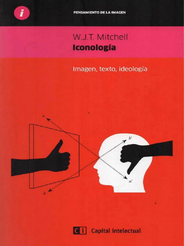 Mitchell, W. T. J. - Iconología. Imagen, Texto, Ideología (Ocr) (2016 ...